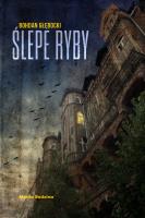 Ślepe ryby. Autor: Bohdan Głębocki. SmakLiter.pl Okładka książki Ślepe ryby