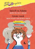 Sposób na Adama How to get Adam. Autor: Paweł Beręsewicz, Magdalena Kozieł-Nowak. SmakLiter.pl Okładka książki Sposób na Adama How to get Adam