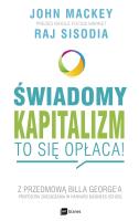 Okładka książki Świadomy kapitalizm to się opłaca
