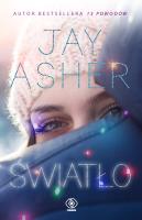 Światło. Autor: Jay Asher. SmakLiter.pl Okładka książki Światło