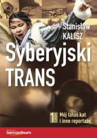 Syberyjski trans. Autor: Stanisław Kalisz. SmakLiter.pl Okładka książki Syberyjski trans