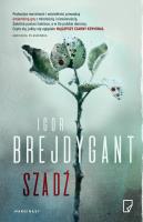 Szadź. Autor: Igor Brejdygant. SmakLiter.pl Okładka książki Szadź