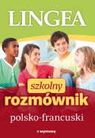 Szkolny rozmównik polsko-francuski. Autor:   Praca zbiorowa. SmakLiter.pl Okładka książki Szkolny rozmównik polsko-francuski