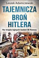 Tajemnicza broń Hitlera TW. Autor: Adamczewski Leszek. SmakLiter.pl Okładka książki Tajemnicza broń Hitlera TW