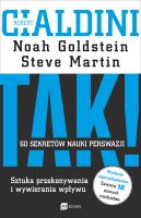 TAK! 60 sekretów nauki perswazji. Autor: Cialdini Robert B., Noah J. Goldstein. SmakLiter.pl Okładka książki TAK! 60 sekretów nauki perswazji