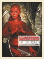 Technokapłani. Wydanie zbiorcze T.1-4. Autor: Jodorowsky Alexandro, Zoran Janjetov. SmakLiter.pl Okładka książki Technokapłani. Wydanie zbiorcze T.1-4