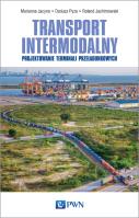Transport intermodalny. Autor: Jacyna Marianna, Pyza Dariusz, Jachimowski Roland. SmakLiter.pl Okładka książki Transport intermodalny