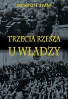 Trzecia Rzesza u władzy. Autor: Evans Richard J.. SmakLiter.pl Okładka książki Trzecia Rzesza u władzy