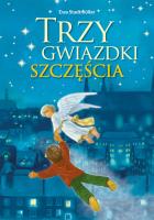 Trzy gwiazdki szczęścia. Autor: Ewa Stadtmüller. SmakLiter.pl Okładka książki Trzy gwiazdki szczęścia