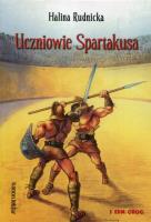 Uczniowie Spartakusa. Autor: Rudnicka Halina. SmakLiter.pl Okładka książki Uczniowie Spartakusa