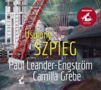 Uśpiony szpieg. Autor: Grebe Camilla, Leander-Engström Paul. SmakLiter.pl Okładka książki Uśpiony szpieg