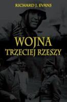 Wojna Trzeciej Rzeszy. Autor: Evans Richard J.. SmakLiter.pl Okładka książki Wojna Trzeciej Rzeszy