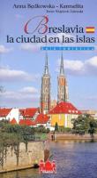 Wrocław miasto na wyspach wersja hiszpańska. Autor: Będkowska-Karmelita Anna. SmakLiter.pl Okładka książki Wrocław miasto na wyspach wersja hiszpańska