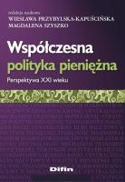 Współczesna polityka pieniężna. Autor:   Praca zbiorowa. SmakLiter.pl Okładka książki Współczesna polityka pieniężna