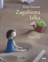 Zagubiona lalka. Autor: Ferrante Elena, Lucyna Rodziewicz-Doktór. SmakLiter.pl Okładka książki Zagubiona lalka