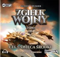 Zgiełk wojny Tom 3 Cel uświęca środki - Audiobook. Autor: Hudner Kennedy. SmakLiter.pl Okładka książki Zgiełk wojny Tom 3 Cel uświęca środki - Audiobook