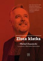 Złota klatka.. Autor: Borkowski Mateusz, Znaniecki Michał. SmakLiter.pl Okładka książki Złota klatka.