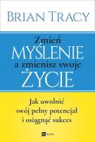 Okładka książki Zmień myślenie a zmienisz swoje życie