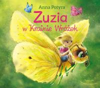 Zuzia w Krainie Wróżek. Autor: Anna Potyrała. SmakLiter.pl Okładka książki Zuzia w Krainie Wróżek