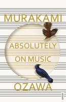 Absolutely on Music. Autor: Haruki Murakami, Seiji Ozawa. SmakLiter.pl Okładka książki Absolutely on Music