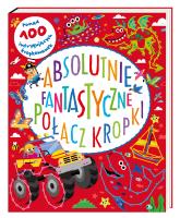 Absolutnie fantastyczne połącz kropki. Autor: Fairbrother Susan. SmakLiter.pl Okładka książki Absolutnie fantastyczne połącz kropki