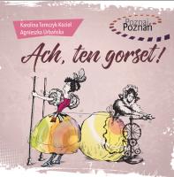 Ach, ten gorset!. Autor: Karolina Tomczyk-Kozioł, Agnieszka Urbańska. SmakLiter.pl Okładka książki Ach, ten gorset!