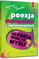Antologia poezji staropolskiej z oprac. GREG. Autor: Jan Kochanowski, Mikołaj Sęp-Szarzyński. SmakLiter.pl Okładka książki Antologia poezji staropolskiej z oprac. GREG