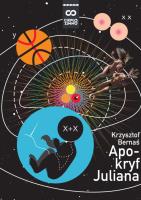Apokryf Juliana. Autor: Bernaś Krzysztof. SmakLiter.pl Okładka książki Apokryf Juliana