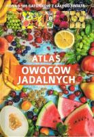 Atlas owoców jadalnych. Autor: Opracowanie zbiorowe. SmakLiter.pl Okładka książki Atlas owoców jadalnych