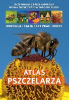 Atlas pszczelarza. Autor: Piątek Michał. SmakLiter.pl Okładka książki Atlas pszczelarza