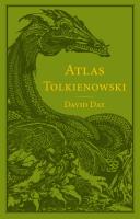 Atlas Tolkienowski. Autor: Halliday David, Agnieszka Sylwanowicz. SmakLiter.pl Okładka książki Atlas Tolkienowski