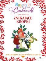 Bajeczki Babeczki Znikające kropki. Autor: Rosolska Ewa. SmakLiter.pl Okładka książki Bajeczki Babeczki Znikające kropki