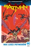 Batman - Noc Ludzi Potworów. Autor: James T TynionIV, Seeley Tim, Worland  Steve. SmakLiter.pl Okładka książki Batman - Noc Ludzi Potworów