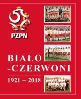 Biało-Czerwoni 1921-2018. Autor: Andrzej Gowarzewski. SmakLiter.pl Okładka książki Biało-Czerwoni 1921-2018