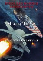 Burza nad Morzem Śródziemnym TIV Aliancka ofensywa. Autor: Franz Maciej. SmakLiter.pl Okładka książki Burza nad Morzem Śródziemnym TIV Aliancka ofensywa