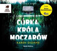 Córka króla moczarów MP3. Autor: Dionne Karen. SmakLiter.pl Okładka książki Córka króla moczarów MP3