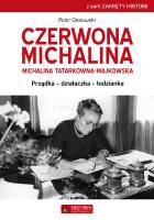 Czerwona Michalina. Michalina Tatarkówna-Majkowska. Autor: Piotr Ossowski. SmakLiter.pl Okładka książki Czerwona Michalina. Michalina Tatarkówna-Majkowska