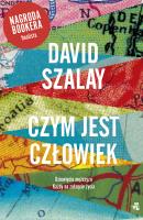 Czym jest człowiek. Autor: David Szalay. SmakLiter.pl Okładka książki Czym jest człowiek