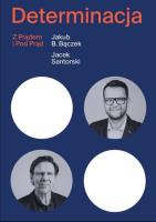 Determinacja z prądem i pod prąd. Autor: Bączek Jakub B., Jacek Santorski. SmakLiter.pl Okładka książki Determinacja z prądem i pod prąd