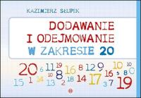 Dodawanie i odejmowanie w zakresie 20. Autor: Kazimierz Słupek. SmakLiter.pl Okładka książki Dodawanie i odejmowanie w zakresie 20