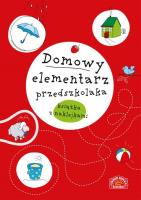 Domowy elementarz przedszkolaka. Mądre dziecko. Książka z nalepkami. Autor: Krzyżanek Joanna, Sójka Anna. SmakLiter.pl Okładka książki Domowy elementarz przedszkolaka. Mądre dziecko. Książka z nalepkami
