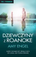 Dziewczyny z Roanoke. Autor: Engel Amy. SmakLiter.pl Okładka książki Dziewczyny z Roanoke