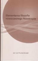 Elementarna filozofia nowoczesnego różokrzyża. Autor: Rijckenborgh van Jan. SmakLiter.pl Okładka książki Elementarna filozofia nowoczesnego różokrzyża
