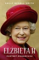 Elżbieta II. Autor: Sally Bedell Smith. SmakLiter.pl Okładka książki Elżbieta II