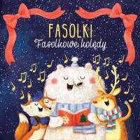 Fasolkowe kolędy. Autor: Fasolki. SmakLiter.pl Okładka książki Fasolkowe kolędy