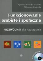 Funkcjonowanie osobiste i społeczne z płytą CD. Autor: Agnieszka Borowska-Kociemba, Małgorzata Krukowska. SmakLiter.pl Okładka książki Funkcjonowanie osobiste i społeczne z płytą CD