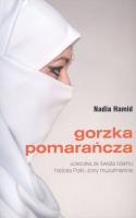Gorzka pomarańcza. Autor: Nadia Hamid. SmakLiter.pl Okładka książki Gorzka pomarańcza