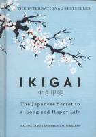 Ikigai The Japanese secret to a long and happy life. Autor: Francesc Miralles Contijoch. SmakLiter.pl Okładka książki Ikigai The Japanese secret to a long and happy life