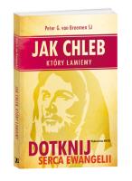 Jak chleb, który łamiemy. Autor: Piet Van Breemen. SmakLiter.pl Okładka książki Jak chleb, który łamiemy