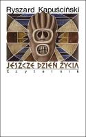 Jeszcze dzień życia. Autor: Ryszard Kapuściński. SmakLiter.pl Okładka książki Jeszcze dzień życia